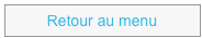 Retour au menu
